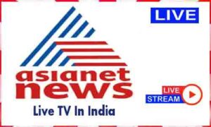 Read more about the article Watch Asianet News Live News TV Channel in India