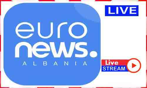 Read more about the article Watch Euronews Albania Live News TV Channel in Albania