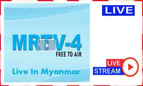 MRTV 4 Live In Myanmar