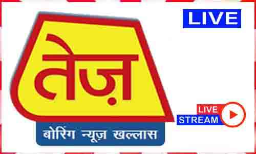Tez Tv Live News Tv Channel In India
